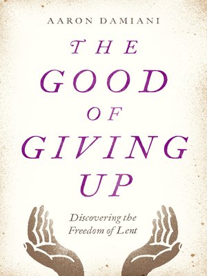 cover image of The Good of Giving Up